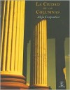 La Ciudad de Las Columnas - Alejo Carpentier, Instituto Cubano del Libro