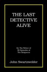 The Last Detective Alive - John Swartzwelder