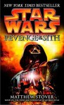 Star Wars: Episode III - Revenge of the Sith (Star Wars, #3) - Matthew Stover