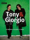 Tony And Giorgio - Giorgio Locatelli, Tony Allan