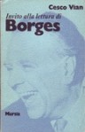 Invito alla lettura di Jorge Luis Borges - Cesco Vian