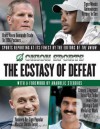 The Ecstasy of Defeat: Sports Reporting at Its Finest by the Editors of the Onion - The Onion