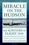 Miracle on the Hudson: The Survivors of Flight 1549 Tell Their Extraordinary Stories of Courage, Faith, and Determination - Survivors of Flight 1549, William Prochnau, Laura Parker