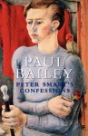 Peter Smart's Confessions - Paul Bailey