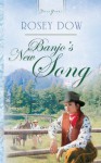 Banjo's New Song (Truly Yours Digital Editions) - Rosey Dow