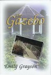 The Gazebo - Emily Grayson