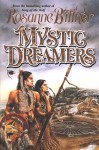 Mystic Dreamers - Rosanne Bittner