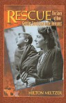 Rescue: The Story of How Gentiles Saved Jews in the Holocaust - Milton Meltzer