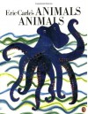 Eric Carle's Animals Animals - Eric Carle, Laura Whipple