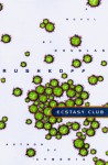 Ecstasy Club: A Novel - Douglas Rushkoff