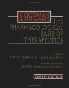 Goodman & Gilman's The Pharmacological Basis of Therapeutics - Joel Griffith Hardman, Lee E. Limbird, Alfred Gilman, Alfred Goodman Gilman, Lee Limbird