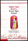 Amber Was Brave, Essie Was Smart: The Story Of Amber And Essie Told Here In Poems And Pictures - Vera B. Williams