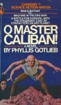 O Master Caliban! - Phyllis Gotlieb