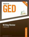 Master the GED: Writing Review: Sentence Structure, Usage, and Writing Mechanics - Peterson's, Peterson's