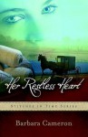 Her Restless Heart (Stitches In Time Series #1) - Barbara Cameron