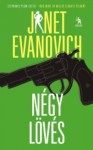 Négy lövés - Janet Evanovich