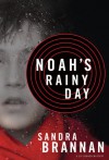 Noah's Rainy Day - Sandra Brannan