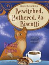 Bewitched, Bothered, and Biscotti - Amy Rubinate, Bailey Cates