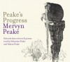 Peake's Progress: Selected Short Stories and Poems - Mervyn Peake, Maeve Gilmore