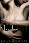 Ricochet - Krista Ritchie, Becca Ritchie
