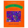 Honest Pretzels: And 64 Other Amazing Recipes for Kids - Mollie Katzen