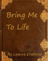 Bring Me To Life - Leanne Crabtree