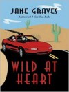 Wild at Heart - Jane Graves