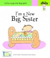 I'm a New Big Sister (Now I'm Growing! - Little Steps for Big Kids!) - Nora Gaydos, Akemi Gutierrez