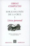 Obras Completas I, Lirica Personal - Juana Inés de la Cruz