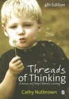 Threads of Thinking: Schemas and Young Children's Learning - Cathy Nutbrown