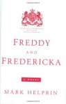 Freddy and Fredericka - Mark Helprin