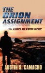 The Orion Assignment - Austin S. Camacho