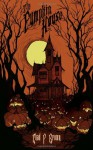 The Pumpkin House - Chad P. Brown