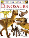 Big Book of Dinosaurs - Angela Wilkes