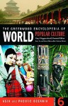 The Greenwood Encyclopedia Of World Popular Culture: Asia and Pacific Oceania - Gary Hoppenstand