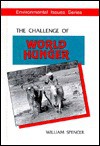 The Challenge of World Hunger - William Spencer