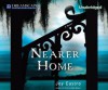 Nearer Home: A Nola Cespedes Mystery - Joy Castro