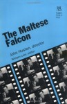 The Maltese Falcon: John Huston, director (Rutgers Films in Print series) - William Luhr