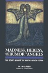 Madness, Heresy, and the Rumor of Angels: The Revolt Against the Mental Health System - Seth Farber