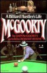 McGoorty: A Billiard Hustler's Life - Danny McGoorty, Robert Byrne