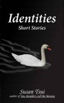 Identities: Short Stories - Susan Tsui