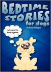 Bedtime Stories for Dogs and Bedtime Stories for Cats - Amy Neftzger, Eli Stein