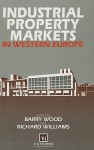 Industrial Property Markets in Western Europe - Barry Wood