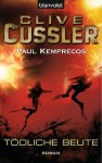 Tödliche Beute: Ein Kurt-Austin-Roman (German Edition) - Thomas Haufschild, Clive Cussler, Paul Kemprecos