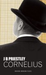 Cornelius - J.B. Priestley