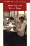 Twelve Plays - Anton Chekhov