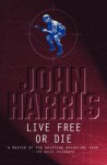 Live Free or Die - John Harris