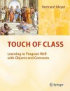 Touch of Class: Learning to Program Well with Objects and Contracts - Bertrand Meyer