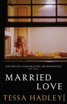 Married Love - Tessa Hadley