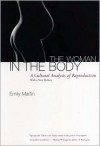 The Woman in the Body: A Cultural Analysis of Reproduction - Emily Martin